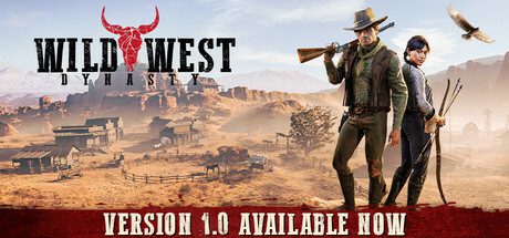 狂野西部时代/Wild West Dynasty（更新至V1.0.9129）