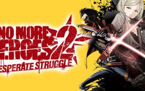 英雄不再2：垂死挣扎/No More Heroes 2: Desperate Struggle（更新至Build.24776923）