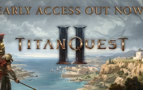 泰坦之旅2/Titan Quest II（更新至v0.6.0.130900）