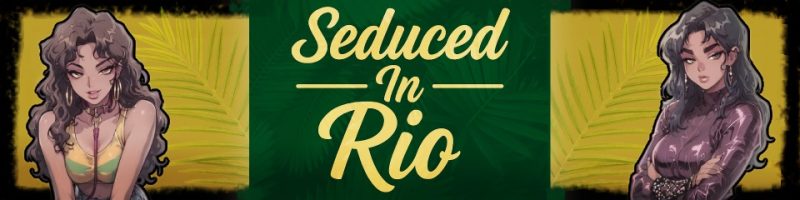 里约的诱惑Seduced in Rio(v0.33)