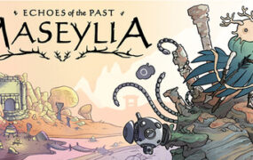 马塞利亚：往昔回音/Maseylia: Echoes of the Past