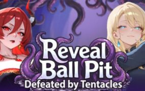 弹珠解密：遭触手击败/Reveal Ball Pit: Defeated by Tentacles